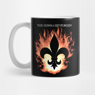 Flaming Fleur de lis Purge! Mug